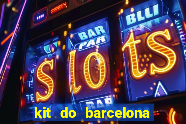 kit do barcelona dls 19